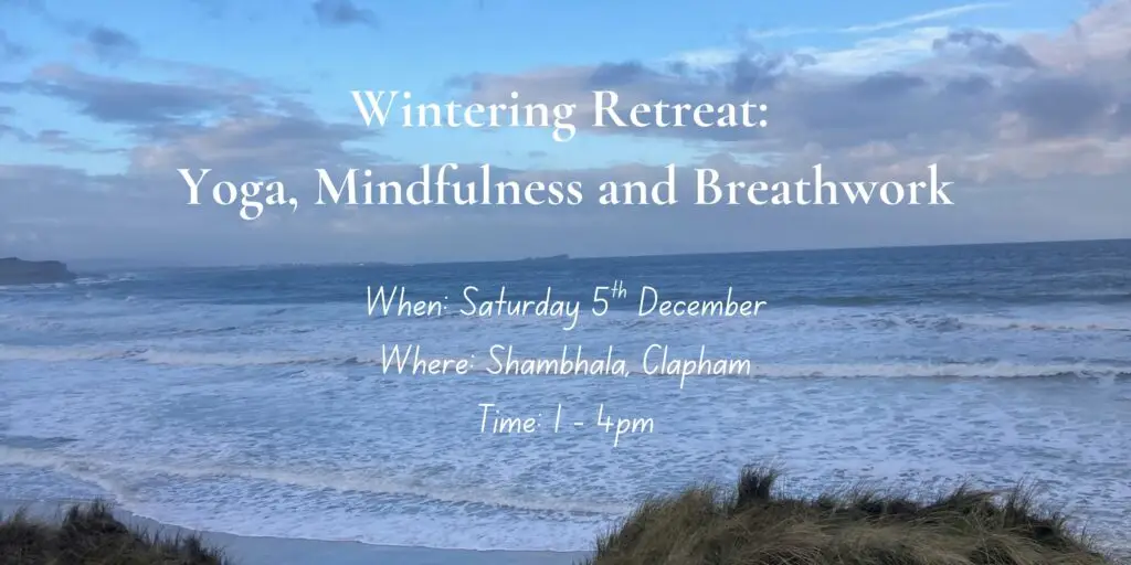 Wintering retreat: yoga, mindfulness and breathwork